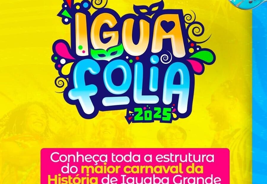 Iguafolia 2025 - Carnaval Iguaba Grande 2025 - Conheça a Estrutura e Programação